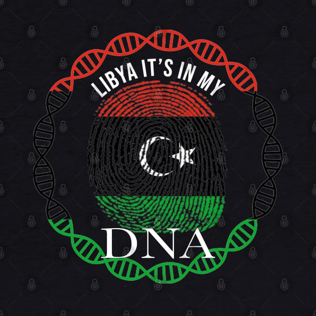 Libya Its In My DNA - Gift for Libyan From Libya by Country Flags